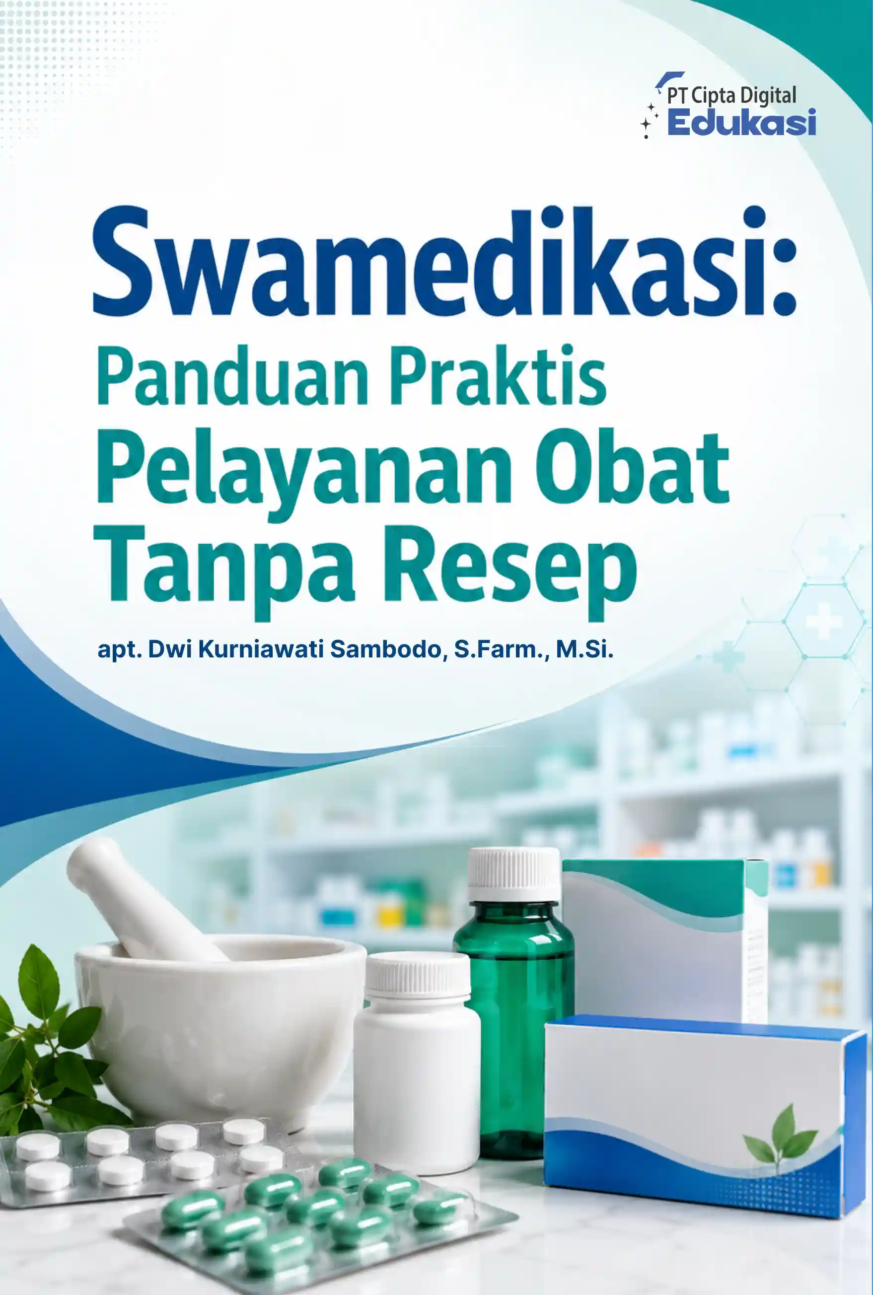 Swamedikasi: Panduan Praktis Pelayanan Obat Tanpa Resep