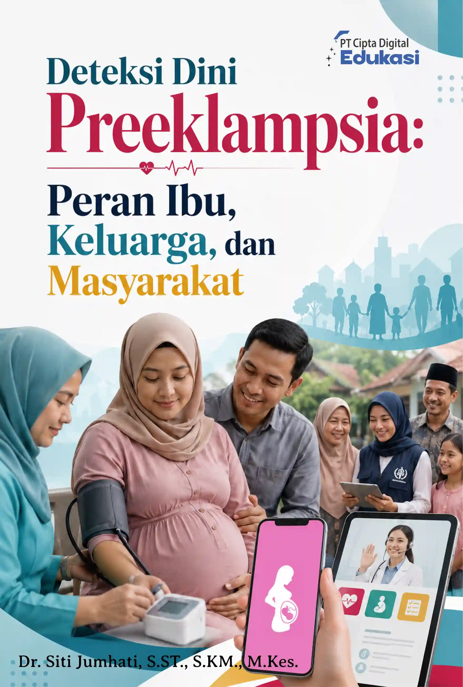 Deteksi Dini Preeklampsia: Peran Ibu,  Keluarga, dan Masyarakat
