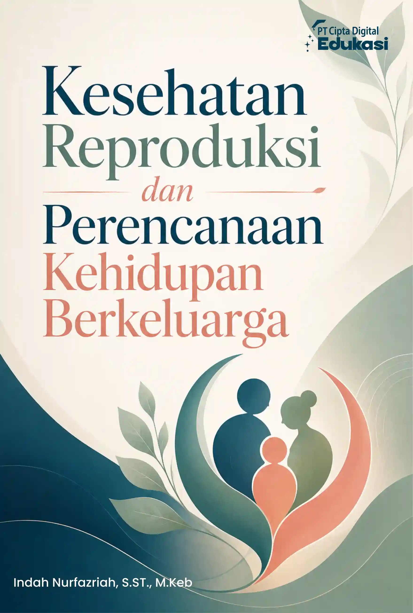 Kesehatan Reproduksi dan Perencanaan  Kehidupan Berkeluarga Bagi Remaja 