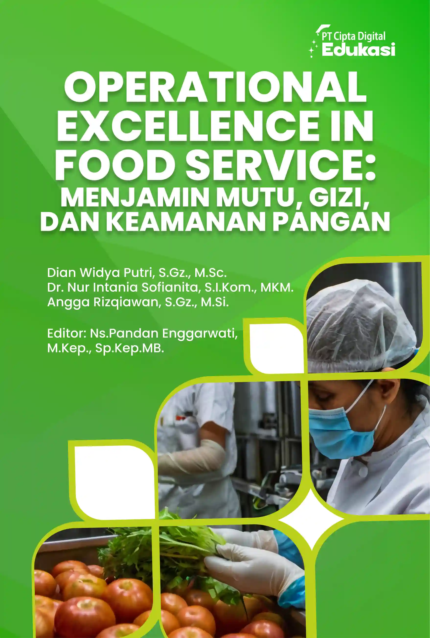 Operational Excellence in Food  Service: Menjamin Mutu, Gizi, dan  Keamanan Pangan