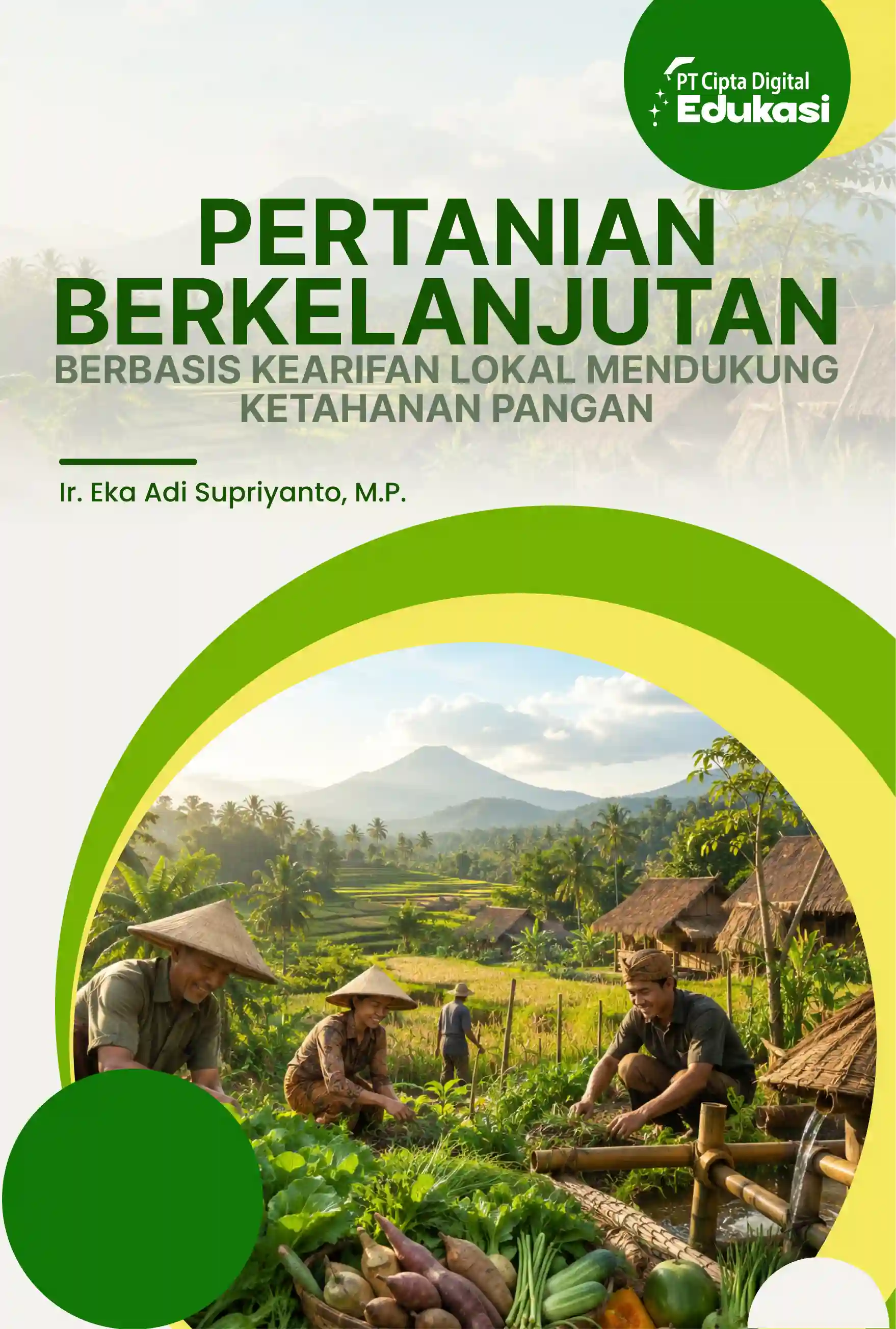 Pertanian Berkelanjutan Berbasis  Kearifan Lokal Mendukung  Ketahanan Pangan