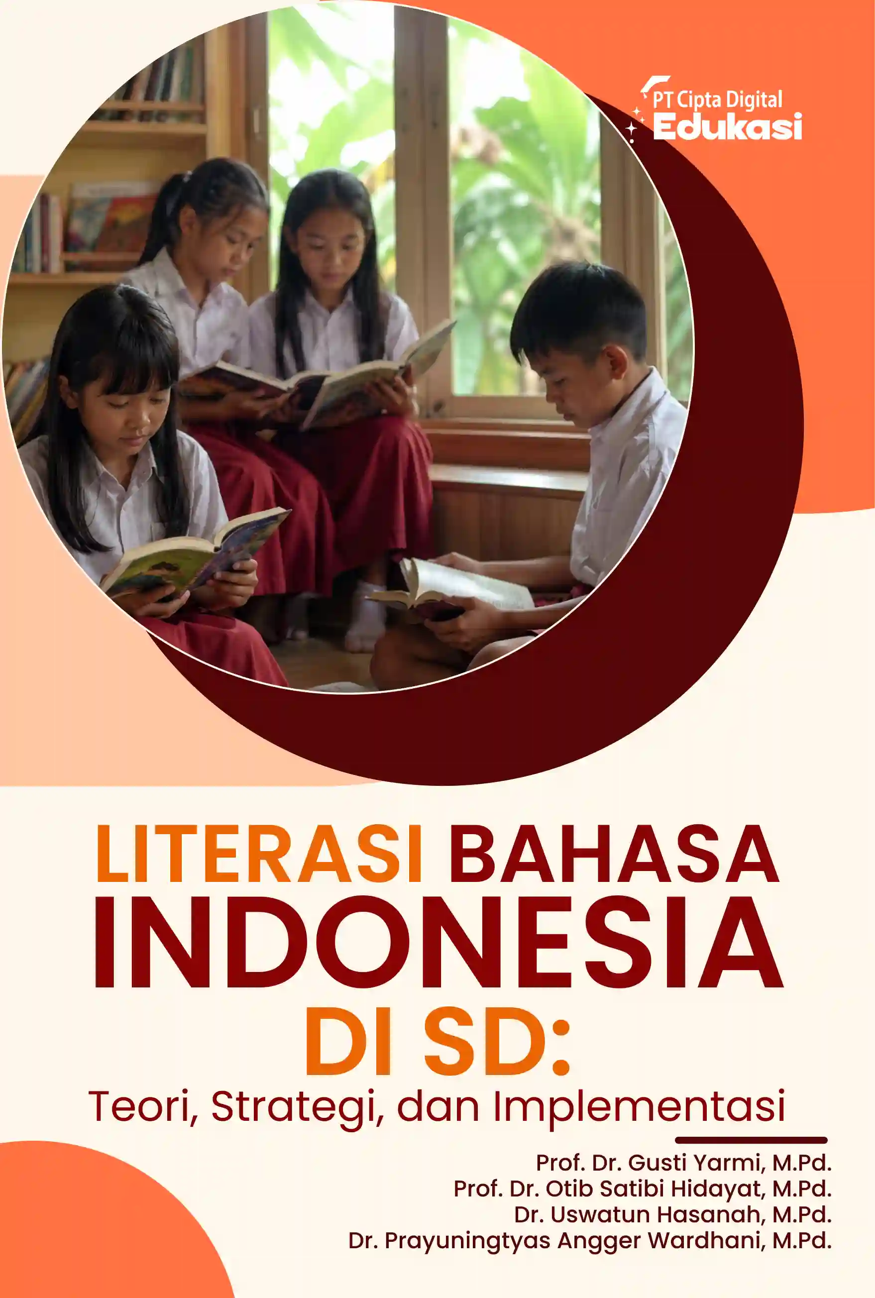 Literasi Bahasa Indonesia di SD: Teori, Strategi, dan Implementasi
